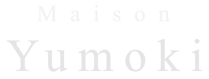 Maison Yumoki
